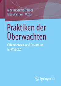 Abbildung von: Praktiken der Überwachten - Springer VS
