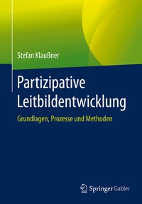 Abbildung von: Partizipative Leitbildentwicklung - Springer Gabler