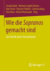 Abbildung von: Wie die Sopranos gemacht sind - Springer VS