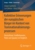 Cover: Kollektive Erinnerungen der europ&auml;ischen B&uuml;rger im Kontext von Transnationalisierungsprozessen - Springer VS