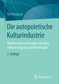 Cover: Die autopoietische Kulturindustrie - Springer VS