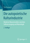 Cover: Die autopoietische Kulturindustrie - Springer VS