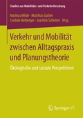 Cover: Verkehr und Mobilit&auml;t zwischen Alltagspraxis und Planungstheorie - Springer VS