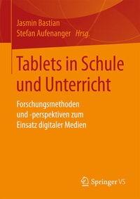 Enlarge image Cover: Tablets in Schule und Unterricht - Springer VS