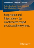 Cover: Kooperation und Integration - das unvollendete Projekt des Gesundheitssystems - Springer VS
