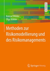 Abbildung von: Methoden zur Risikomodellierung und des Risikomanagements - Springer Vieweg
