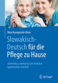 Abbildung von: Slowakisch-Deutsch für die Pflege zu Hause - Springer