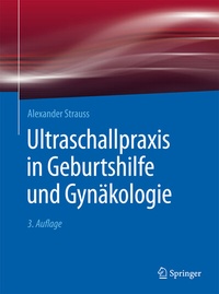 Abbildung von: Ultraschallpraxis in Geburtshilfe und Gynäkologie - Springer