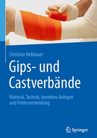 Abbildung von: Gips- und Castverbände - Springer