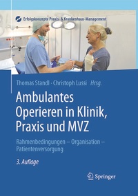 Abbildung von: Ambulantes Operieren in Klinik, Praxis und MVZ - Springer
