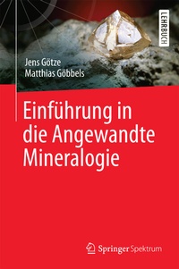 Bild vergrößern Bild: Einführung in die Angewandte Mineralogie - Springer Spektrum