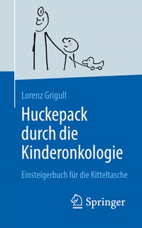 Abbildung von: Huckepack durch die Kinderonkologie - Springer