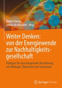 Abbildung von: Weiter Denken: von der Energiewende zur Nachhaltigkeitsgesellschaft - Springer Vieweg