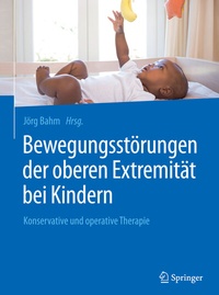 Abbildung von: Bewegungsstörungen der oberen Extremität bei Kindern - Springer