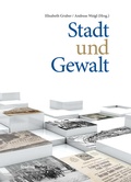 Cover: Stadt und Gewalt - Studien Verlag