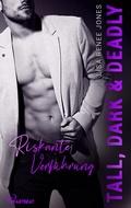 Cover: Tall, Dark and Deadly - Riskante Verf&uuml;hrung - beHEARTBEAT