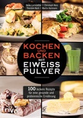 Cover: Kochen und Backen mit Eiwei&szlig;pulver - Riva