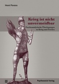 Cover: Krieg ist nicht unvermeidbar - Psychosozial-Verlag