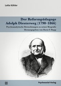 Abbildung von: Der Reformpädagoge Adolph Diesterweg (1790-1866) - Psychosozial-Verlag