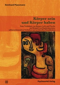 Abbildung von: Körper sein und Körper haben - Psychosozial-Verlag