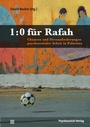Cover: 1:0 für Rafah - Psychosozial-Verlag
