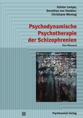 Cover: Psychodynamische Psychotherapie der Schizophrenien - Psychosozial-Verlag
