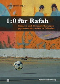 Abbildung von: 1:0 für Rafah - Psychosozial-Verlag