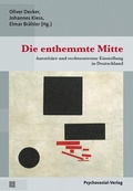 Cover: Die enthemmte Mitte - Psychosozial-Verlag
