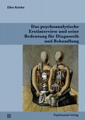 Cover: Das psychoanalytische Erstinterview und seine Bedeutung f&uuml;r Diagnostik und Behandlung - Psychosozial-Verlag