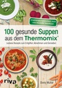 Bild: 100 gesunde Suppen aus dem Thermomix® - Riva