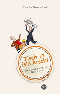 Abbildung von: Tisch 17 is'n Arsch! - tpk-Verlag