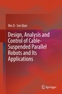 Cover: Design, Analysis and Control of Cable-Suspended Parallel Robots and Its Applications - Springer