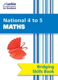 Cover: National 4 to 5 Maths Bridging Skills Book - HarperCollins