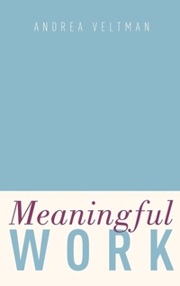 Enlarge image Cover: Meaningful Work - Oxford University Press Inc