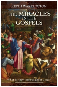 Abbildung von: The Miracles in the Gospels - SPCK Publishing