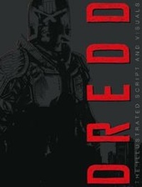 Abbildung von: Dredd: The Illustrated Movie Script and Visuals - 2000 AD Graphic Novels