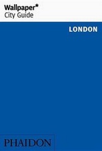 Abbildung von: Wallpaper* City Guide London 2016 - Phaidon Press Ltd