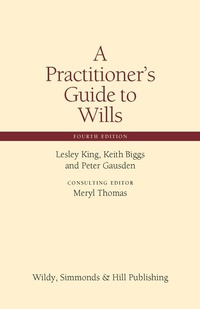 Abbildung von: A Practitioner's Guide to Wills - Wildy, Simmonds and Hill Publishing