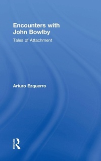 Enlarge image Cover: Encounters with John Bowlby - Routledge