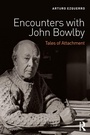 Cover: Encounters with John Bowlby - Routledge