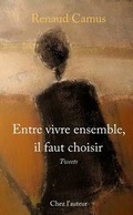 Cover: Entre Vivre Ensemble, Il Faut Choisir - Lulu.com