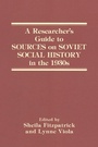 Cover: A Researcher's Guide to Sources on Soviet Social History in the 1930s - Routledge