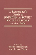 Cover: A Researcher's Guide to Sources on Soviet Social History in the 1930s - Routledge