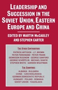 Cover: Leadership and Succession in the Soviet Union, Eastern Europe, and China - Routledge