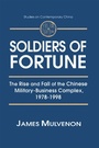 Cover: Soldiers of Fortune: The Rise and Fall of the Chinese Military-Business Complex, 1978-1998 - Routledge