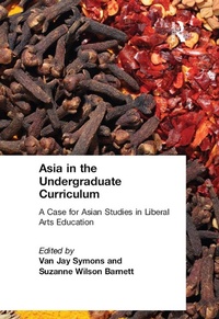 Abbildung von: Asia in the Undergraduate Curriculum: A Case for Asian Studies in Liberal Arts Education - Routledge