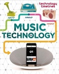 Cover: Technology Timelines: Music Technology - Franklin Watts Ltd
