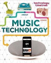 Enlarge image Cover: Technology Timelines: Music Technology - Franklin Watts Ltd