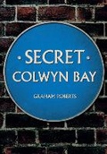 Cover: Secret Colwyn Bay - Amberley Publishing
