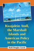 Cover: Kwajalein Atoll, the Marshall Islands and American Policy in the Pacific - McFarland & Co Inc
